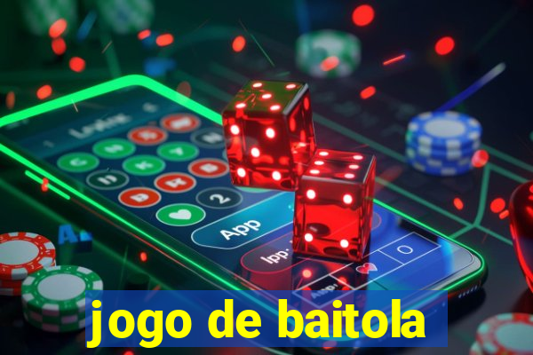 jogo de baitola